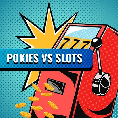 Pokie Pop Casino Pokies vs Slots